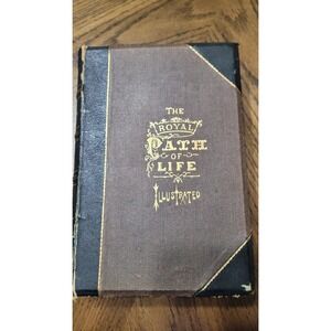 The Royal Path of Life 1880 Antiquarian Hardcover by Haines & Yaggy Illustrated!